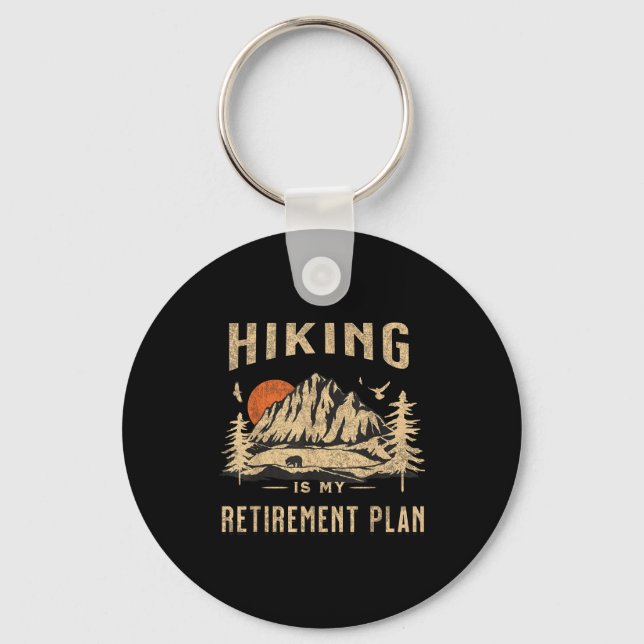 Porte-clés Hiking Is My Retirement Plan Funny Hiking  (Recto)