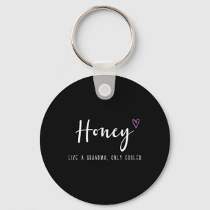 Porte-clés Honey Like A Grand-mère Only Glacière Mother's Day