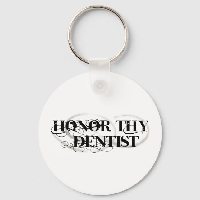 Porte-clés Honor Thy Dentist (Recto)