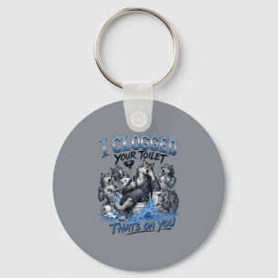 Porte-clés Humour de toilette de meute de loups I J'ai bouché