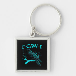 Porte-clés Humour drôle de corbeau gothique F-Caw-F