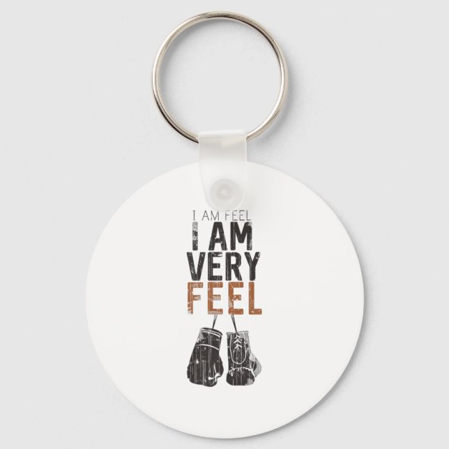 Porte-clés I Am Feel, I Am Very Feel, Boxing Motivation Quote (Recto)