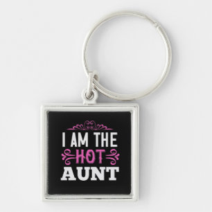 Porte-clés I Am The Hot Aunt-01.Png