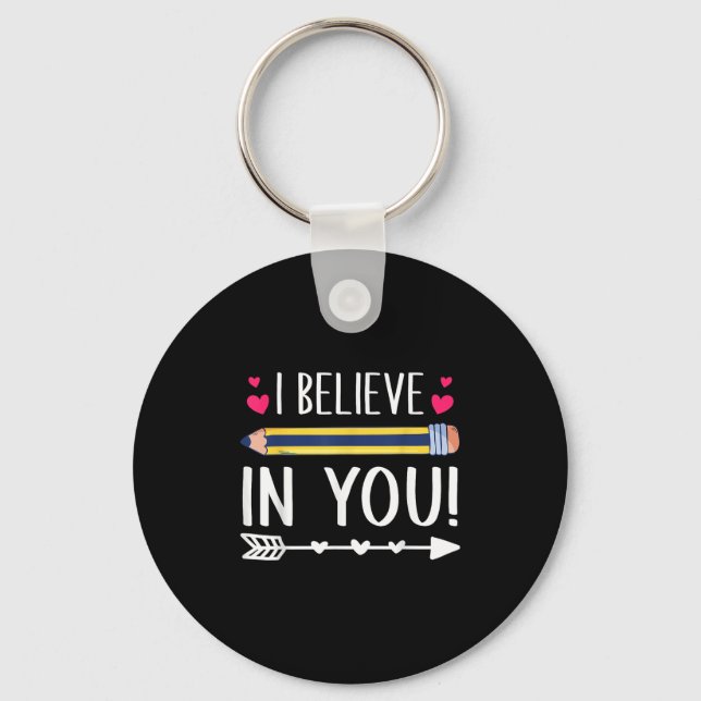 Porte-clés I Believe In You Proud Teacher Testing Day Insrati (Recto)