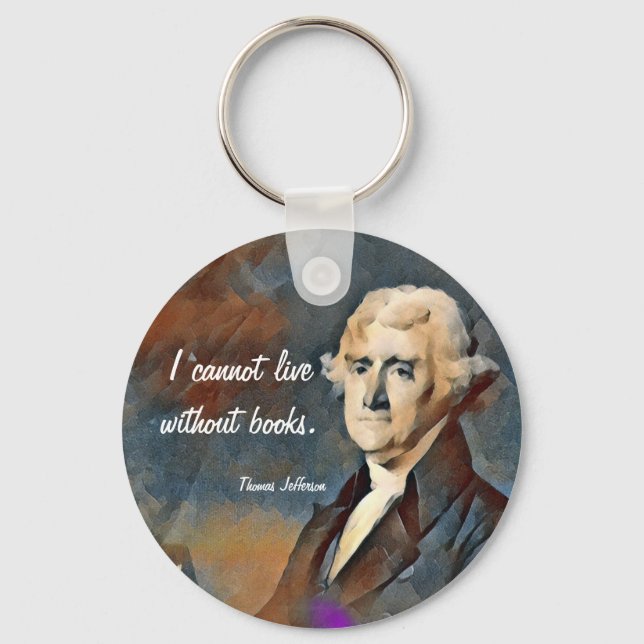 Porte-clés I Cannot Live Without Books, by Thomas Jefferson (Recto)
