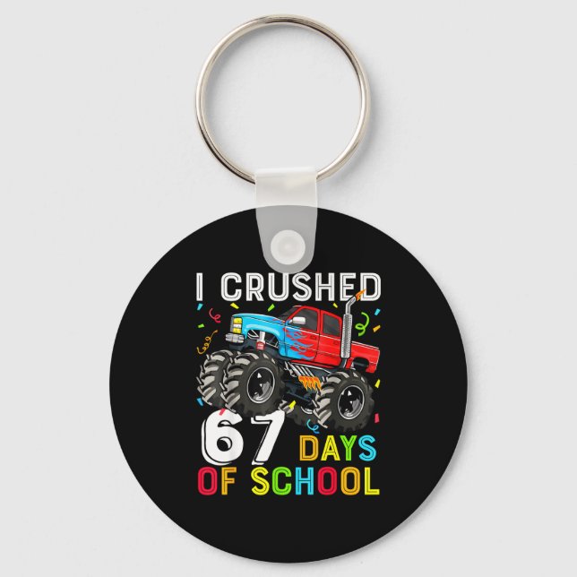 Porte-clés I Crushed 67 Days Of School Funny Students Teacher (Recto)