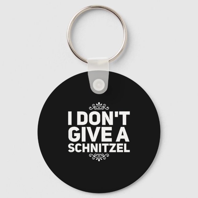 Porte-clés I Don't Give A Schnitzel Shirt Funny German Tee  (Recto)