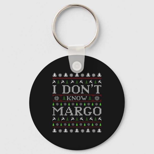 Porte-clés I Don't Know Margo Funny Christmas Ugly Sweater St (Recto)