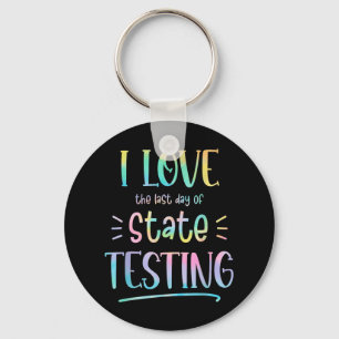 Porte-clés I Love (le Dernier Jour De) State Testing Drôle En