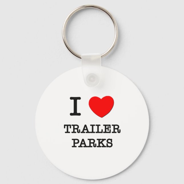 Porte-clés I Love Trailer Parks (Recto)