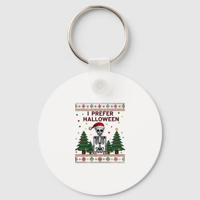 Porte-clés I Prefer Halloween Skeleton Ugly Christmas Skull S (Recto)