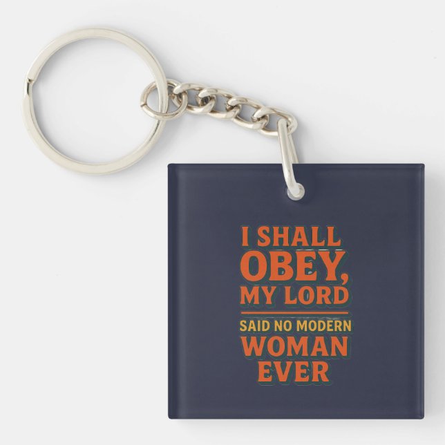 Porte-clés I shall obey my lord - no woman ever  (Devant)
