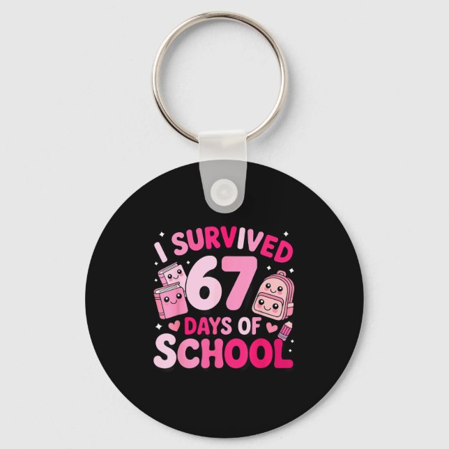 Porte-clés I Survived 67 Days Of School Funny Student Style  (Recto)