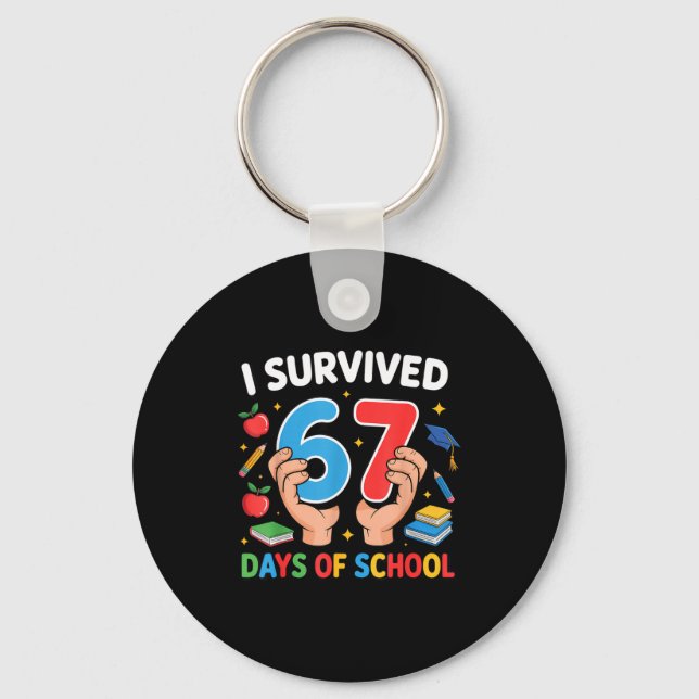 Porte-clés I Survived 67 Days Of School Six Seven  (Recto)