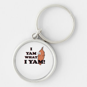 Porte-clés I Yam What I Yam - Classic Funny Meme