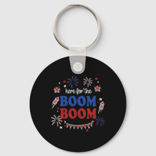 Porte-clés Ici pour le Boom Boom 4 juillet Feux d'artifice In