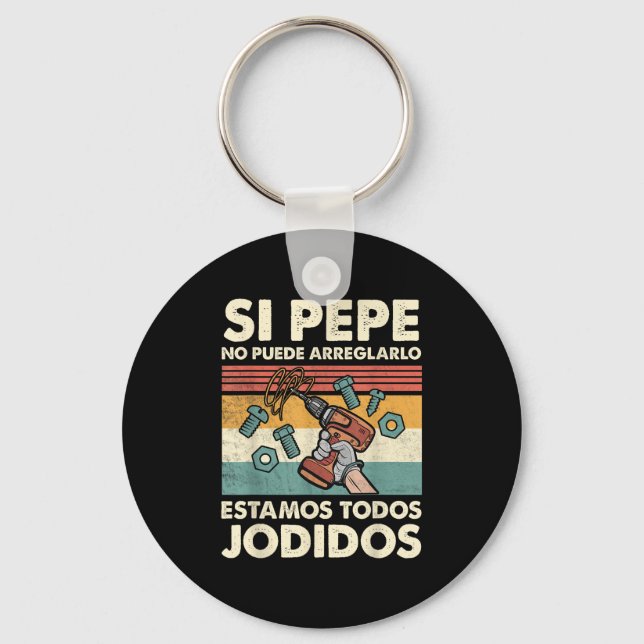 Porte-clés If Pepe Can't Fix - Mexican Spanish Name  (Recto)