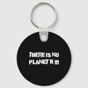 Porte-clés Il N'Y A Pas De Planète B De l'environnement Sur L