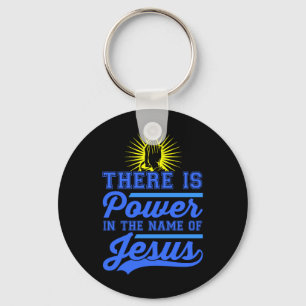 Porte-clés Il y a le pouvoir au nom de Jésus sur le noir