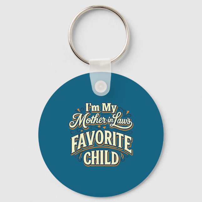 Porte-clés I'm My Mother In Laws Favorite Child Funny Parent  (Recto)