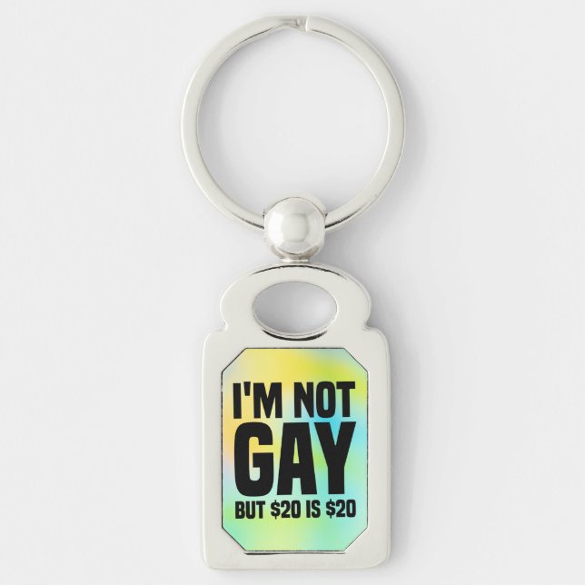 Porte-clés I'm Not Gay But $20 is $20-45324 (Devant)