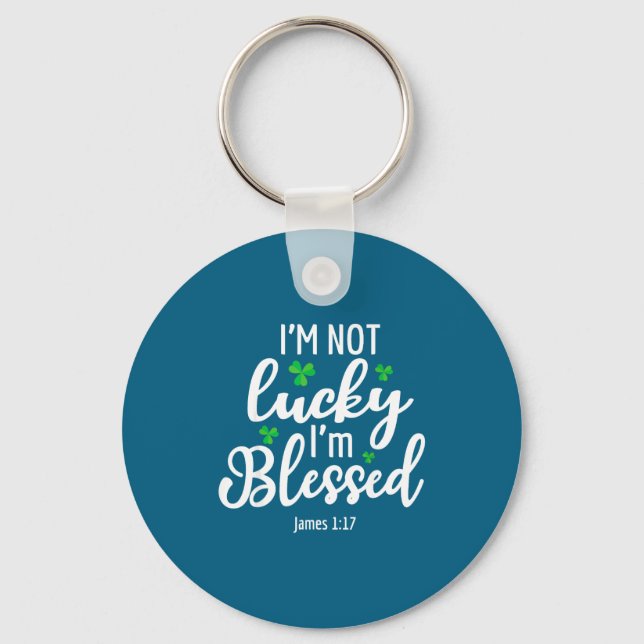 Porte-clés I'm Not Lucky I'm Blessed Shamrock St. Patricks Da (Recto)