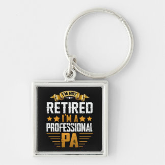 Porte-clés I'm Not Retired I'm A Professionnelle Pa Poison