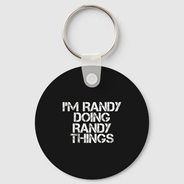 Porte-clés I'm Randy Doing Randy Things Shirt Funny Christmas (Recto)
