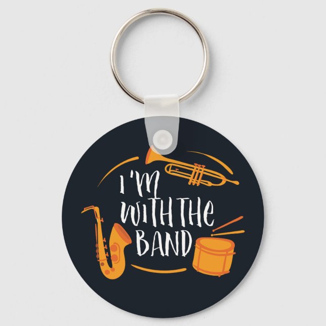 Porte-clés I'm With The Band Funny Cool Marching Band (Recto)