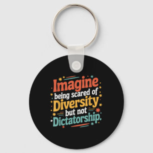 Porte-clés Imaginez Qu'On Craigne La Diversité Mais Pas Le Di