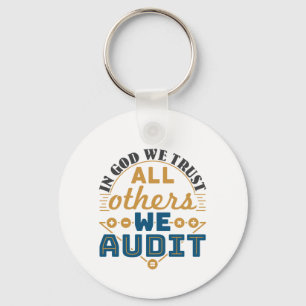 Porte-clés In God We Trust All Others We Audit Funny Auditor