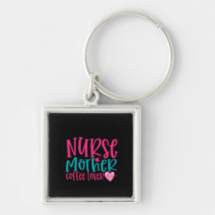 Porte-clés Infirmière Cadeau Infirmière Mère Café Lover