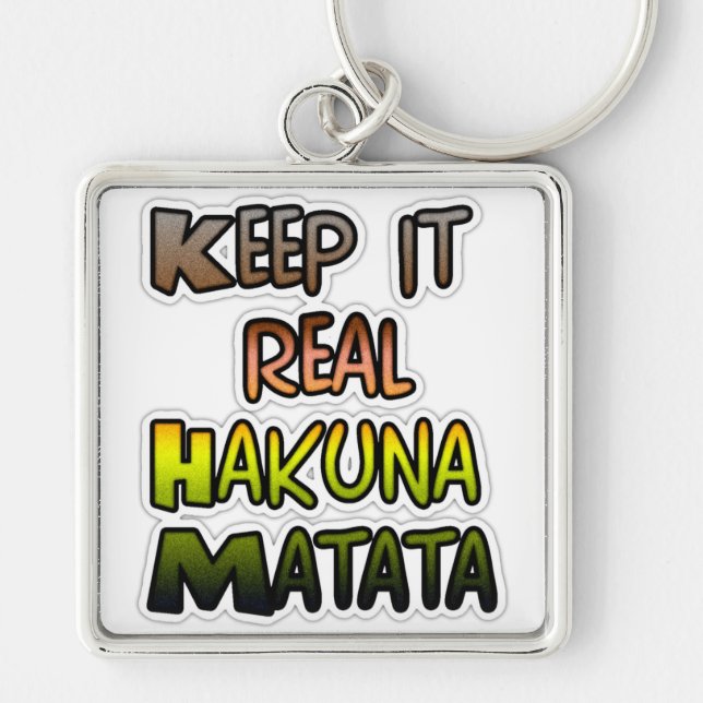 Porte-clés Inspiration Art "Keep It Real Hakuna Matata" (Devant)