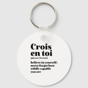 Porte-clés Inspirational French Crois-Toi Crois En Toi