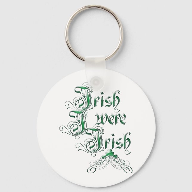 Porte-clés Irlandais J'Étais Irlandais (Recto)