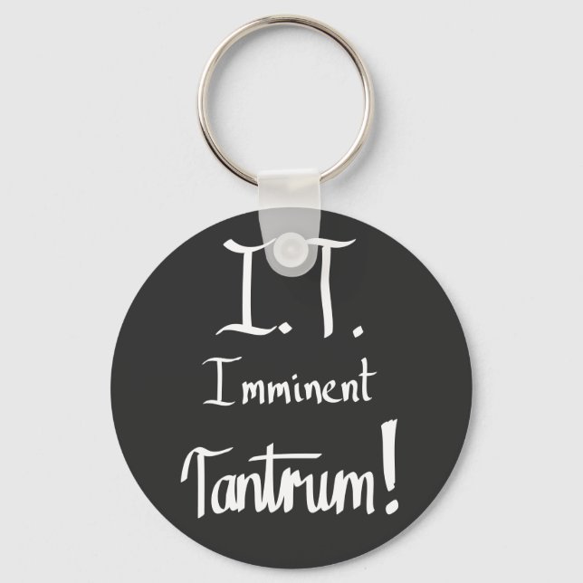 Porte-clés IT imminent Tantrum Funny Geek informatique Slogan (Recto)