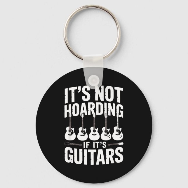Porte-clés It’s Not Hoarding If It’s Guitars Funny Guitarist  (Recto)