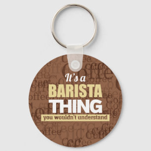 Porte-clés It's a barista thing you wouldn't understand