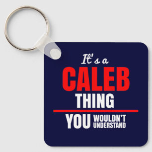 Porte-clés It's a Caleb thing you wouldn't understand