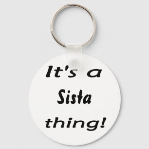 Porte-clés It's a sista thing!
