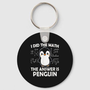 Porte-clés J'Ai Fait Le Mathe La Réponse Est Penguin