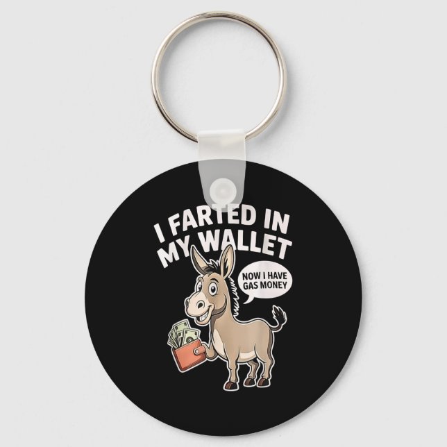 Porte-clés J'Ai Farci Dans Mon Portefeuille Maintenant J'Ai D (Recto)