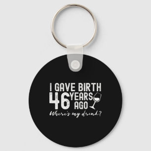 Porte-clés J'Ai Naissance Il Y A 46 Ans Drôle 46ème Mère Mama