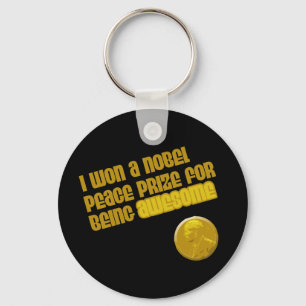 Porte-clés J'Ai Obtenu Le Prix Nobel De La Paix Pour Avoir Ét