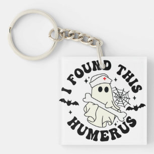 Porte-clés J'Ai Trouvé Cet Humerus - Halloween Mignonne Infir