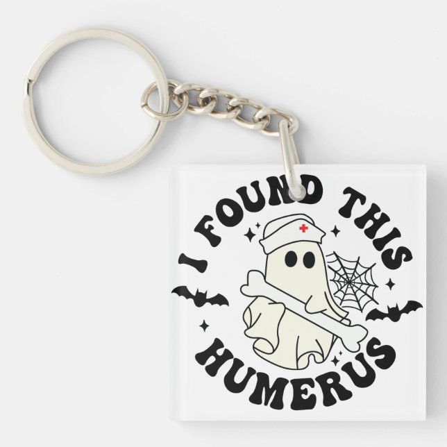 Porte-clés J'Ai Trouvé Cet Humerus - Halloween Mignonne Infir (Devant)