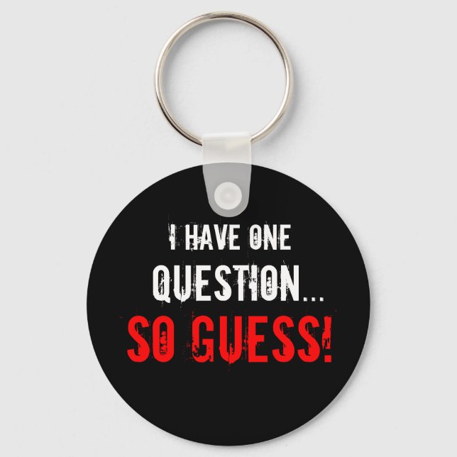 Porte-clés "J'Ai Une Question..." (Recto)