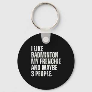 Porte-clés J'aime le badminton Mon Frenchie Drôle de bouledog