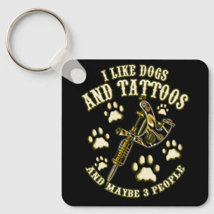 Porte-clés J'Aime Les Chiens Et Les Tatouages Et Peut-Être 3 