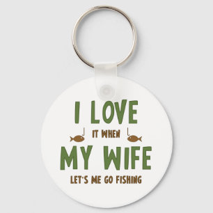 Porte-clés J'Aime Quand Ma Femme Me Laisse Aller Pêcher